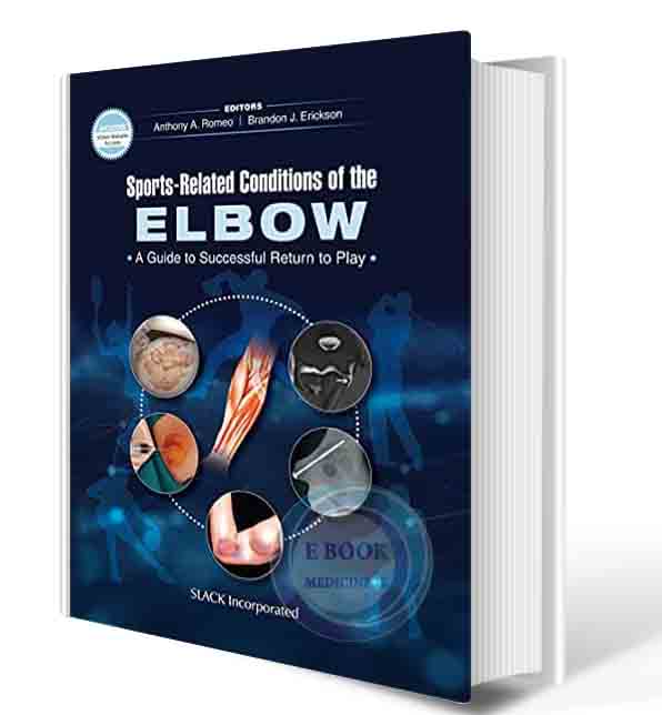 دانلود کتابSports-Related Conditions of the Elbow: A Guide to Successful Return to Play 1st 2021 (ORIGINAL PDF)